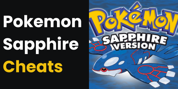 Pokemon Sapphire Cheats: Complete List of Cheat Codes & How to Use Them