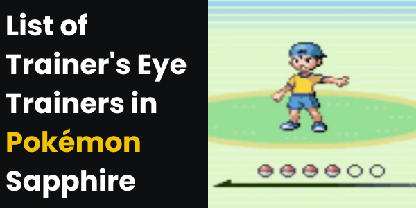 List of Trainer's Eye Trainers in Pokémon Sapphire